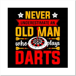 Never Underestimate An Old Man Who Plays Darts Posters and Art